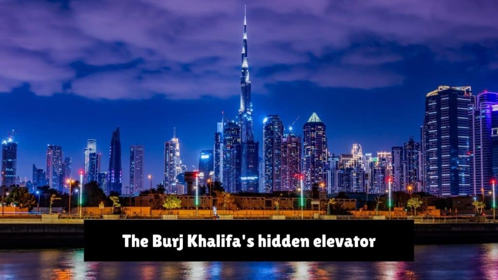 The Burj Khalifa's hidden elevator